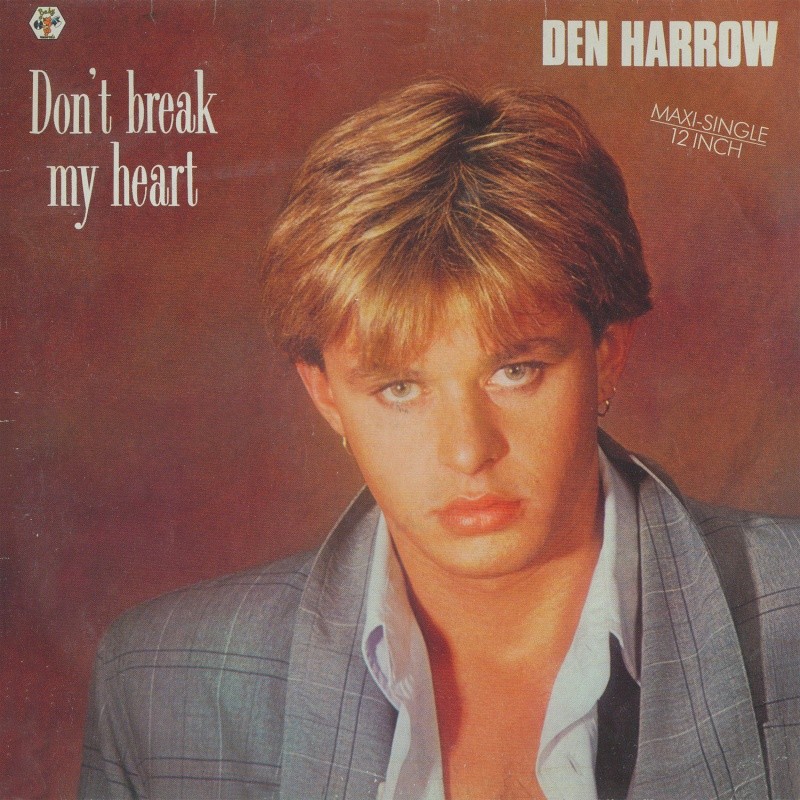 Den Harrow - Don't Break My Heart